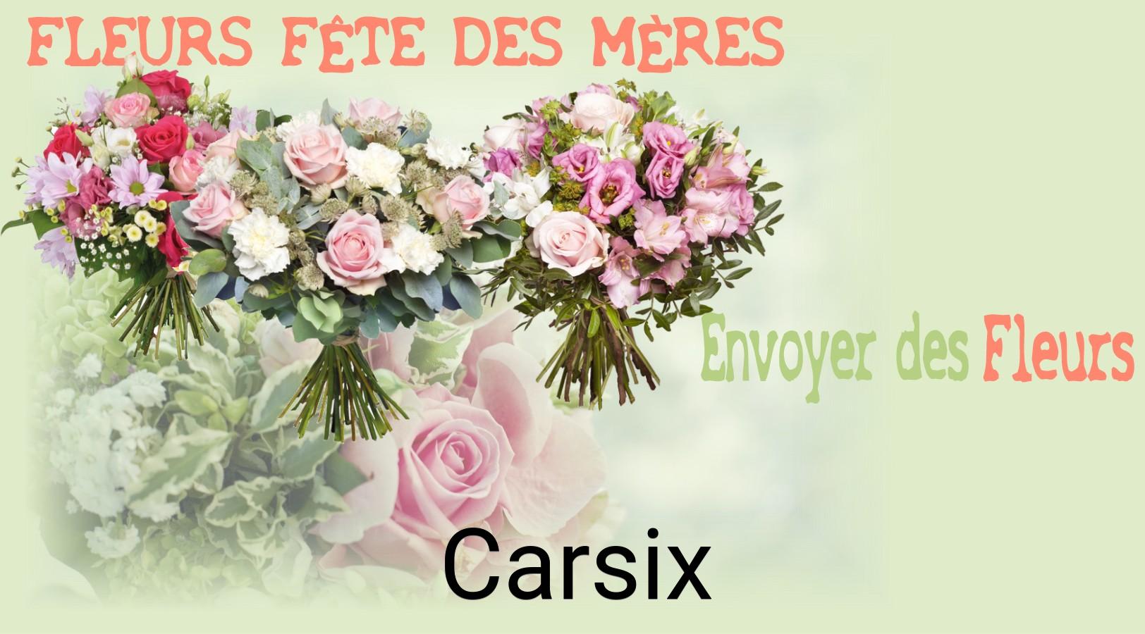 Bouquet de Fête des Mères livré à Carsix